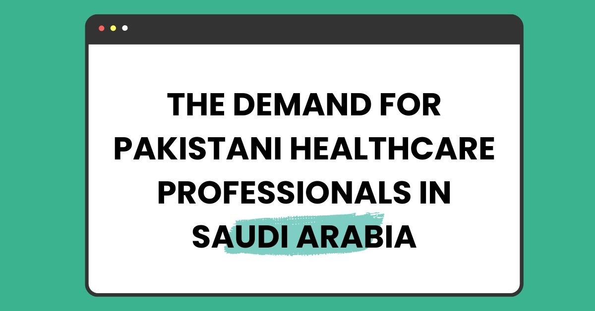 The Demand for Pakistani Healthcare Professionals in Saudi Arabia