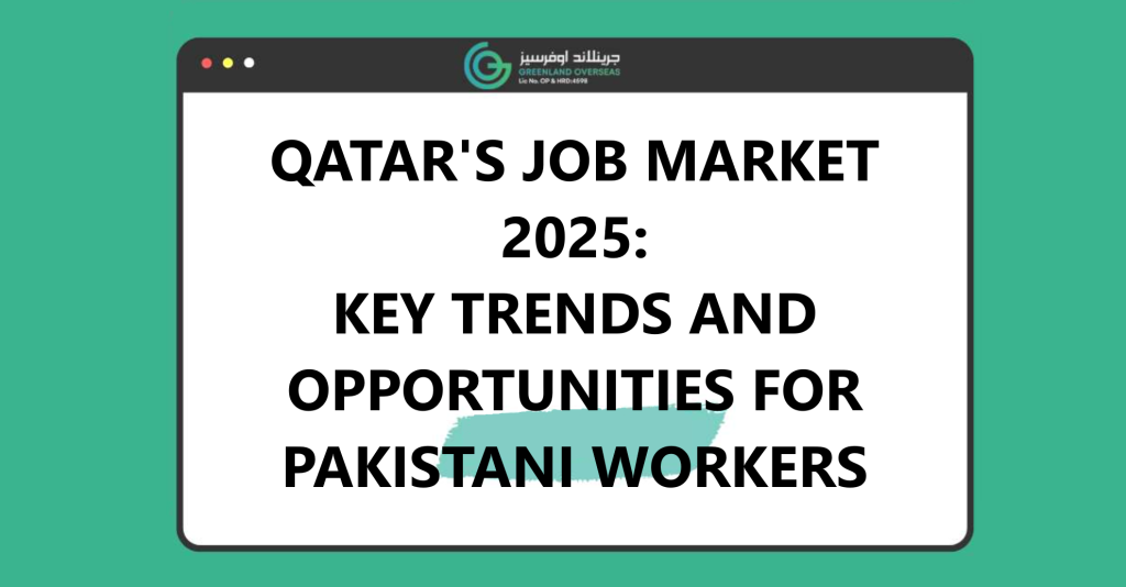 qatar-job-market-2025-key-trends-opportunities-pakistani-workers