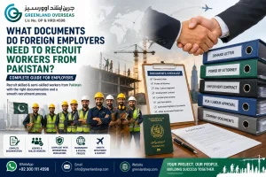Documents required for foreign employers to recruit workers from Pakistan
